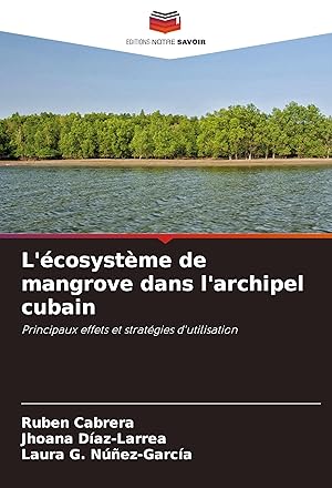 Imagen del vendedor de L\ cosystme de mangrove dans l\ archipel cubain a la venta por moluna