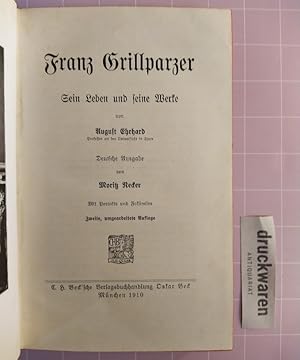 Bild des Verkufers fr Franz Grillparzer. Sein Leben und seine Werke. zum Verkauf von Druckwaren Antiquariat