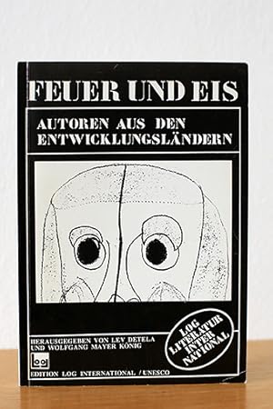 Bild des Verkufers fr Feuer und Eis. Autoren aus den Entwicklungslndern zum Verkauf von AMSELBEIN - Antiquariat und Neubuch