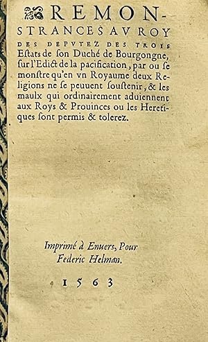 Remonstrances au Roy des deputez des trois Estats de son Duché de Bourgongne, sur l'Edict de la p...