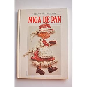 Imagen del vendedor de Miga de pan a la venta por LIBRERA SOLAR DEL BRUTO