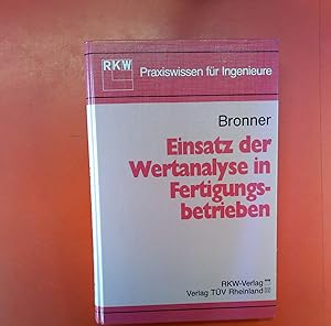 Bild des Verk�ufers f�r Einsatz der Wertanalyse in Fertigungsbetrieben (Praxiswissen f�r Ingenieure) zum Verkauf von biblion2