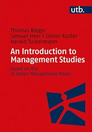 Image du vendeur pour An Introduction to Management Studies Based on the St. Gallen Management Model mis en vente par primatexxt Buchversand