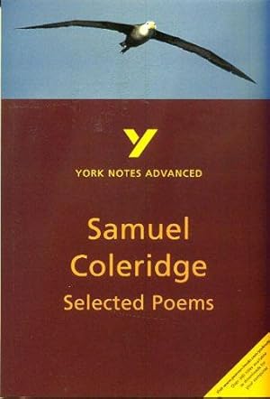 Seller image for Samuel Taylor Coleridge: Selected Poems (York Notes Advanced series) for sale by WeBuyBooks
