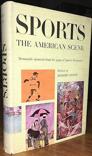 Sports: The American Scene. Memorable Moments for the Pages of Sports Illustrated