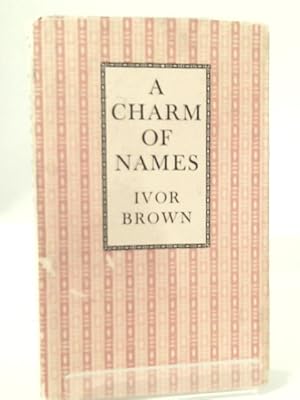 Seller image for A Charm of Names for sale by World of Rare Books