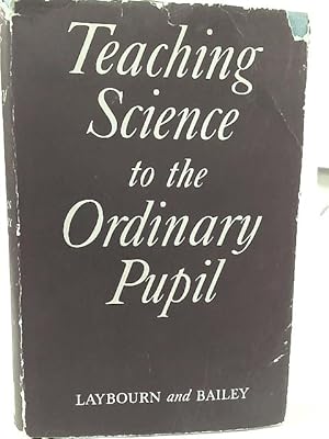 Bild des Verkufers fr Teaching Science to the Ordinary Pupil zum Verkauf von World of Rare Books