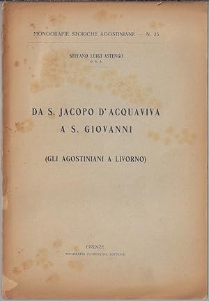 Da S. Jacopo d'Acquaviva a S. Giovanni : gli Agostiniani a Livorno