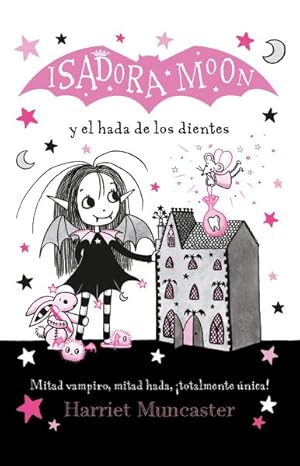 Bild des Verkufers fr Isadora Moon y el hada de los dientes / Isadora Moon Meets the Tooth Fairy -Language: spanish zum Verkauf von GreatBookPrices