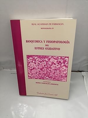 Imagen del vendedor de REAL ACADEMIA DE FARMACIA: Bioqumica y fisiopatologa del estrs oxidativo (Monografa IV) SIN SUBRAYADOS a la venta por Libros Angulo