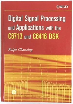 Bild des Verkufers fr Digital Signal Processing and Applications with the C6713 and C6416 DSK zum Verkauf von PsychoBabel & Skoob Books
