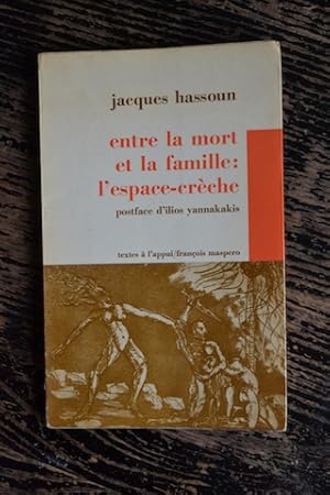 Seller image for Entre la mort et la famille : l'espace-crche for sale by Un livre en poche