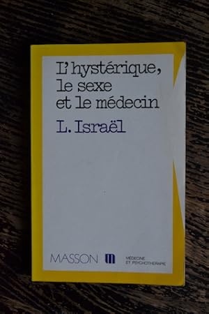 Bild des Verkufers fr L'hystrique, le sexe et le mdecin zum Verkauf von Un livre en poche