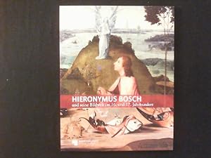 Bild des Verkäufers für Hieronymus Bosch und seine Bildwelt im 16. und 17. Jahrhundert. zum Verkauf von Antiquariat Matthias Drummer