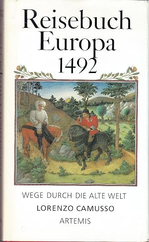 Seller image for Reisebuch Europa 1492. Wege durch die Alte Welt. for sale by Galerie Magnet GmbH