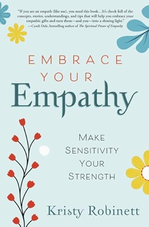 Seller image for Embrace Your Empathy : Make Sensitivity Your Strength for sale by GreatBookPricesUK