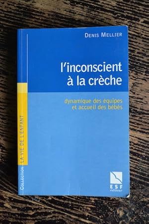 Image du vendeur pour L'inconscient  la crche mis en vente par Un livre en poche