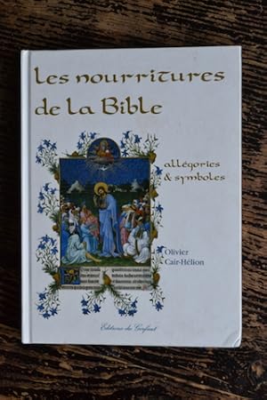 Bild des Verkufers fr Les nourritures de la Bible - Allgories et symboles zum Verkauf von Un livre en poche
