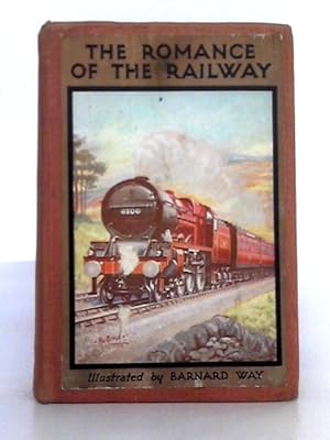 Imagen del vendedor de The Romance of the Railway a la venta por World of Rare Books