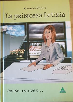 Imagen del vendedor de LA PRINCESA LETIZIA. ERASE UNA VEZ. a la venta por Libreria Lopez de Araujo