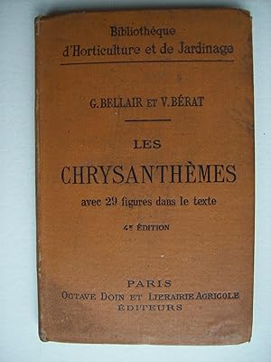 Imagen del vendedor de Les chrysanthmes. Description, histoire, culture, emploi. 4e dition revue, corrige, augmente. a la venta por Philippe Moraux