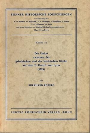 Die Union zwischen der griechischen und der lateinischen Kirche auf dem II. Konzil von Lyon (1274...