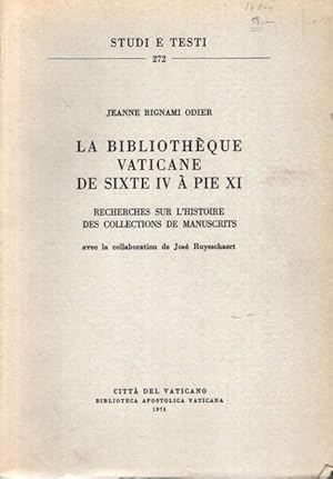 Seller image for La Bibliotque Vaticane de Sixte IV  Pie XI, Recherches sur l'histoire des Collections de Manuscripts. Studi e Testi 272; for sale by nika-books, art & crafts GbR