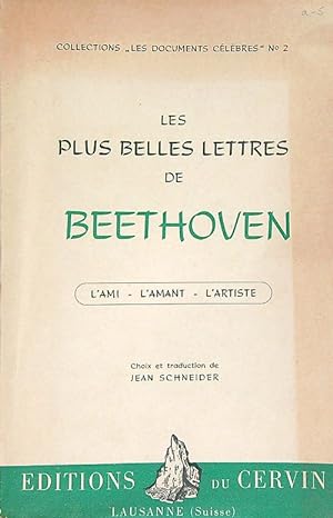 Image du vendeur pour Les plus belles Lettres de Beethoven: L'ami, l'amant, l'artiste mis en vente par Librodifaccia