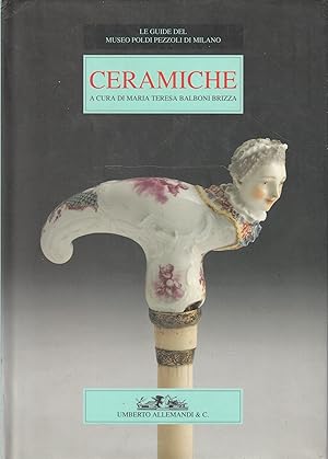 Seller image for Ceramiche. A cura di Maria Teresa Balboni Brizza for sale by Messinissa libri