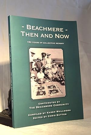 BEACHMERE THEN AND NOW. 150 Years of Collective Memory
