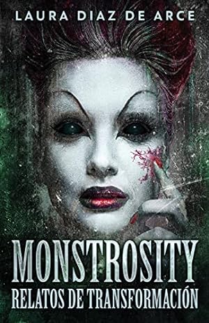 Seller image for Monstrosity - Relatos de Transformación (Spanish Edition) for sale by Redux Books