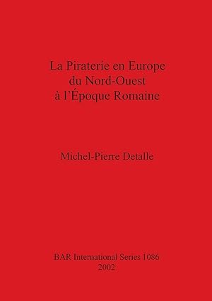 Immagine del venditore per La Piraterie en Europe du Nord-Ouest  l\ poque Romaine venduto da moluna