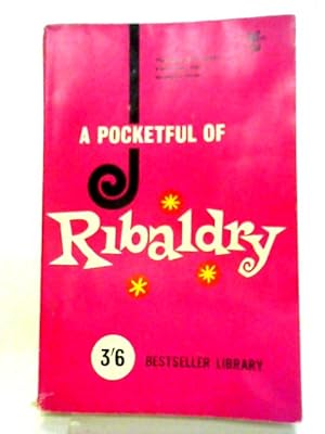 Seller image for A Pocketful Of Ribaldry for sale by World of Rare Books