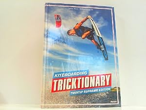 Seller image for Kiteboarding Tricktionary. Twintip Supreme Edition - Franzsisch! for sale by Antiquariat Ehbrecht - Preis inkl. MwSt.