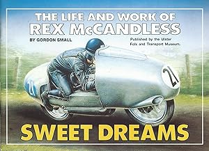 Bild des Verkufers fr SWEET DREAMS The Life and Work of REX McCANDLESS zum Verkauf von Robin Peake