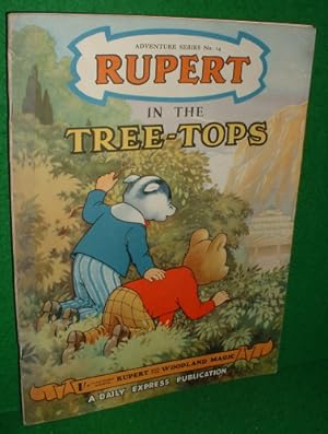 Imagen del vendedor de RUPERT IN THE TREE TOPS , Adventure Series No 14 [ Includes Rupert and the Woodland Magic] a la venta por booksonlinebrighton