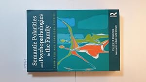 Immagine del venditore per Semantic polarities and psychopathologies in the family : permitted and forbidden stories venduto da Gebrauchtbcherlogistik  H.J. Lauterbach