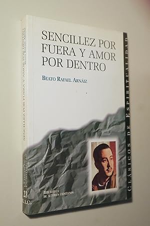 Image du vendeur pour SENCILLEZ POR FUERA Y AMOR POR DENTRO - Madrid 2003 mis en vente par Llibres del Mirall