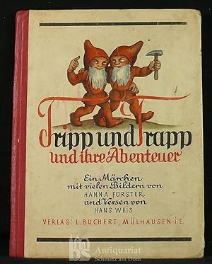 Tripp und Trapp und ihre Abenteuer. Ein Märchen mit vielen Bildern von Hanna Forster und Versen v...