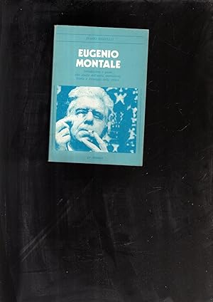 Imagen del vendedor de EUGENIO MONTALE. Introduzione e guida alla studio dell\'opera montaliana. Storia e Antologia della critica. a la venta por iolibrocarmine