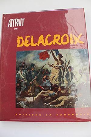 Imagen del vendedor de Attrait de Delacroix : . Prsentation par Olga Wormser a la venta por JLG_livres anciens et modernes