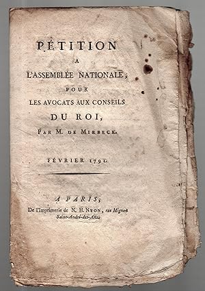 Pétition à l'Assemblée Nationale pour les avocats aux Conseils du Roi. Février 1791.