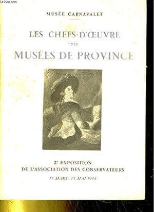 Bild des Verkufers fr Les chefs-d'oeuvre des muses de province 2e expo de l'asso des conservateurs zum Verkauf von JLG_livres anciens et modernes