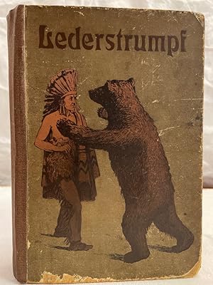 Lederstrumpf. Für die Jugend bearbeitet von Georg Reichard. Mit 6 schwarzen Textbildern von Eugen...