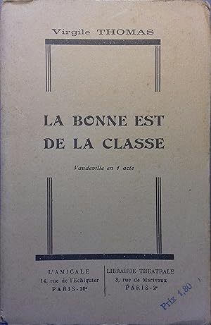 Image du vendeur pour La bonne est de la classe. Vaudeville en 1 acte. Vers 1930. mis en vente par Librairie Et Ctera (et caetera) - Sophie Rosire