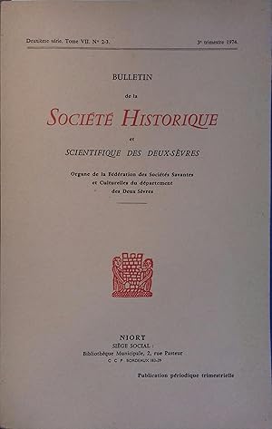 Bulletin de la Société historique et Scientifique des Deux-Sèvres. Deuxième série. Tome VII. N° 2...