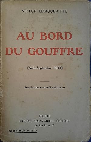 Au bord du gouffre. (Août-Septembre 1914). Vers 1920.