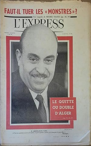 L'Express N° 574 du 14 juin 1962. Abderramane Farès en couverture. Le quitte ou double d'Alger - ...