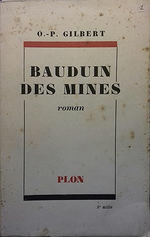 Bild des Verkufers fr Bauduin des mines. zum Verkauf von Librairie Et Ctera (et caetera) - Sophie Rosire