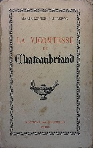 Image du vendeur pour La Vicomtesse de Chateaubriand. mis en vente par Librairie Et Ctera (et caetera) - Sophie Rosire